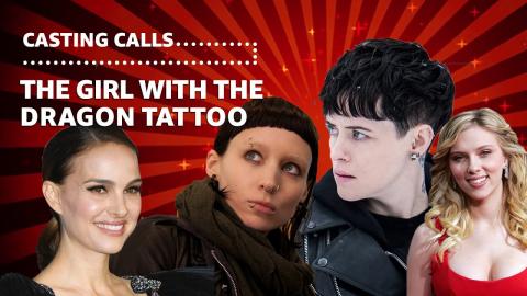 'The Girl with the Dragon Tattoo' Franchise | CASTING CALLS