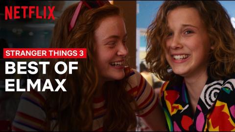 Best of Eleven and Max | Stranger Things | Netflix