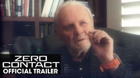 Zero Contact (2022 Movie) Official Trailer - Anthony Hopkins
