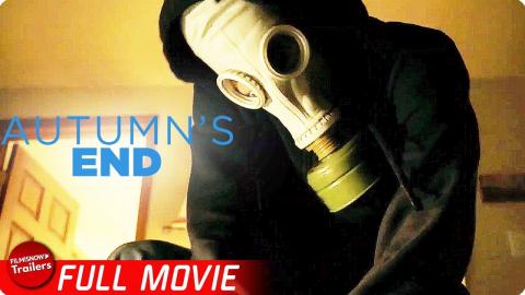 AUTUMN'S END | FREE FULL THRILLER MOVIE | Home Invasion Survival Movie