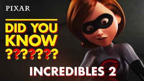 PDYK025: Incredibles 2 Fun Facts | Pixar Did You Know?