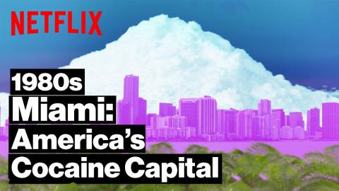 How 1980s Miami Became America’s Cocaine Capital | Netflix