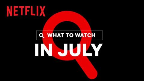 New on Netflix | July 2020