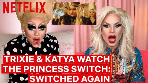 Drag Queens Trixie Mattel & Katya React to Princess Switch:Switched Again | I Like to Watch