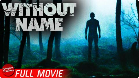 WITHOUT NAME | FREE FULL HORROR MOVIE | Psychological Horror Thriller Movie