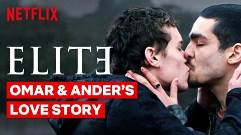 Omar and Ander's Love Story Seasons 1-3 | Elite | Netflix