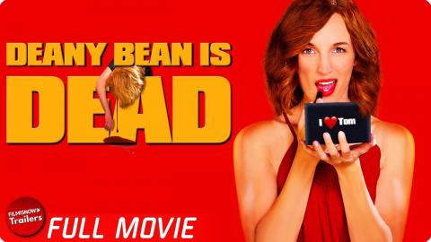 DEANY BEAN IS DEAD | FREE FULL  MOVIE | A dark comedy (with romance!)