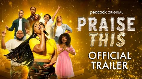 PRAISE THIS | Official Trailer