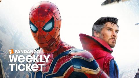 What to Watch: Spider-Man: No Way Home | Weekly Ticket