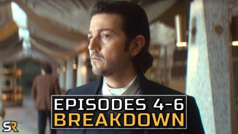 Andor Season 2 Episodes 4 through 6 Explained