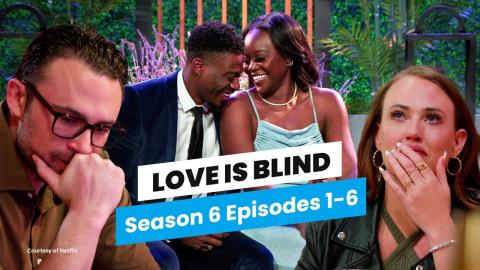 Love Is Blind Season 6 Reaction: Jimmy & Chelsea, Insincere Matthew, Bean Dip, More | Episode 1 to 6