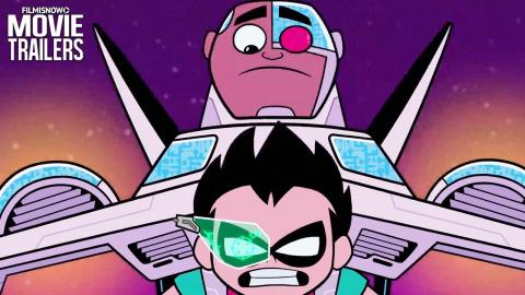 TEEN TITANS GO! TO THE MOVIES Trailer #2 NEW (2018) - DC Animated Movie