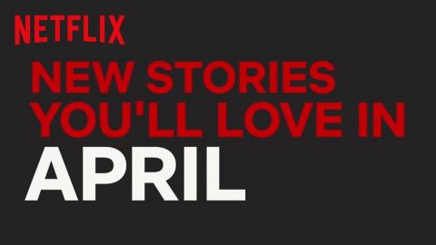 New to Netflix Canada | April | Netflix