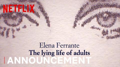 The Lying Life of Adults | Announcement | Netflix