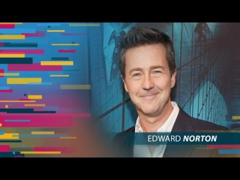 How Edward Norton Got Inspiration From Directors, Lawyers, and NBA Players