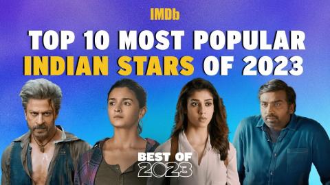 Top 10 Most Popular Indian Stars of 2023 | IMDb