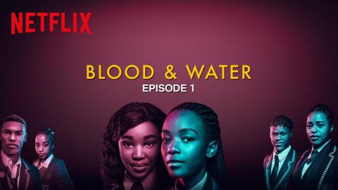 Blood & Water | Episode 1 | Netflix