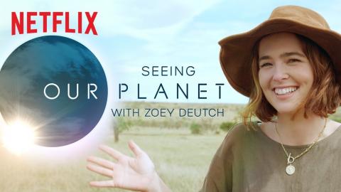Zoey Deutch's Our Planet African Safari Video Diary | Netflix