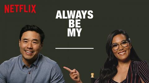 Ali Wong & Randall Park Fill in the Blanks | Always Be My Maybe | Netflix