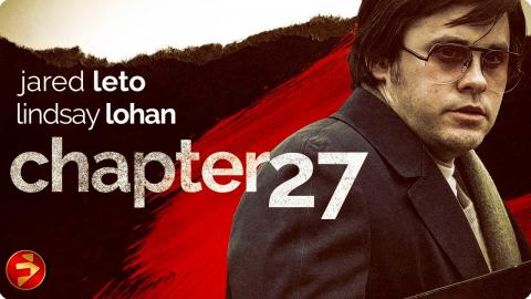 Jared Leto and Lindsay Lohan | CHAPTER 27 | Mark David Chapman | John Lennon | Full Movie