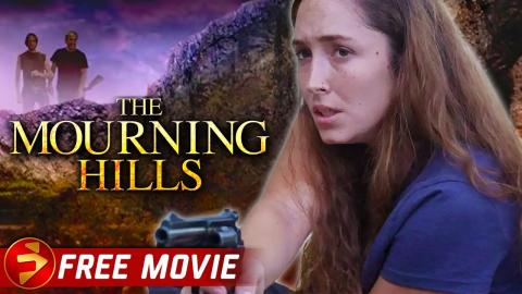 THE MOURNING HILLS | Drama Thriller | Chelsea Bryan, Carol Jean Wells | Free Full Movie