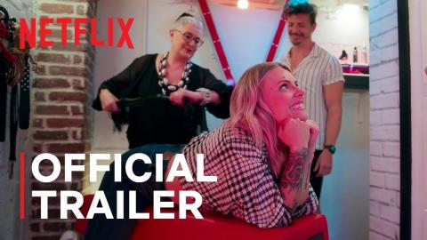 How To Build a Sex Room | Official Trailer | Netflix