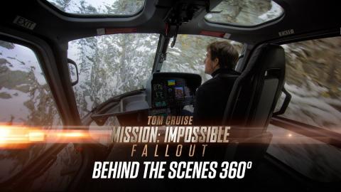 Mission: Impossible – Fallout (2018) – “Behind The Scenes 360°”