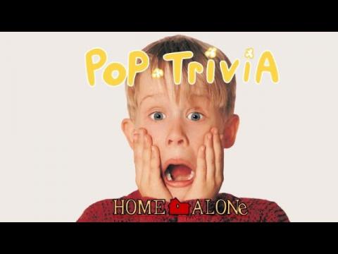 'Home Alone' | Pop Trivia