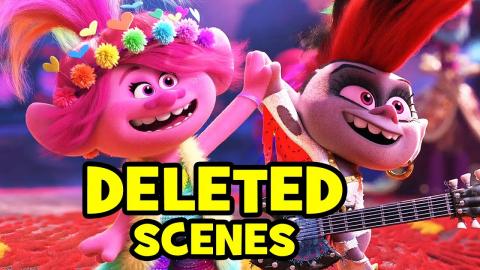 Top 7 Trolls World Tour DELETED SCENES & SONGS You Never Got To See!