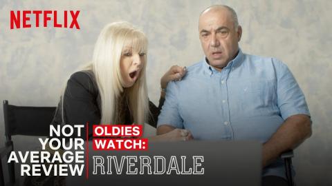 Oldies Watch Riverdale | Not Your Average Review | Netflix