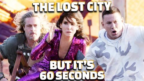 The Lost City but it's 60 seconds long