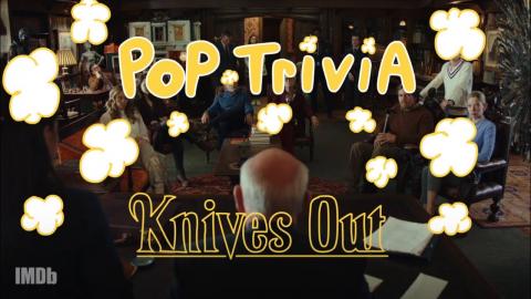 'Knives Out' | Pop Trivia