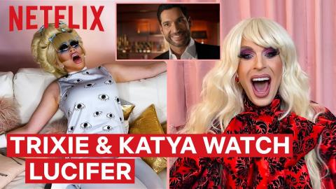 Drag Queens Trixie Mattel & Katya React to Lucifer | I Like to Watch | Netflix