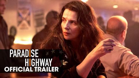 Paradise Highway (2022 Movie) Official Trailer - Juliette Binoche, Morgan Freeman