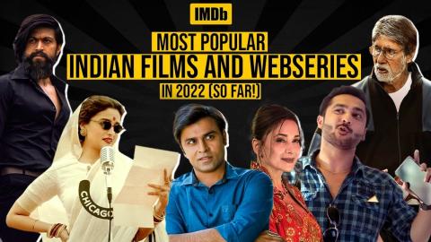 Top 10 Most Popular Indian Films & Web series in 2022 (So Far!) | IMDb