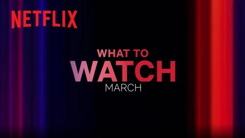 New on Netflix | March 2023