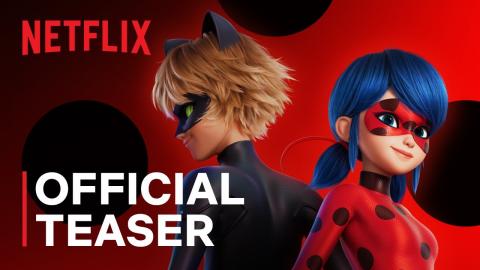 Miraculous: Ladybug & Cat Noir, The Movie | Official Teaser Trailer | Netflix