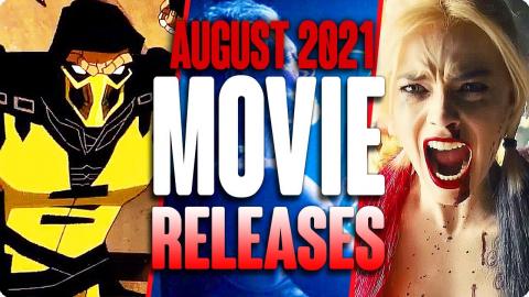 MOVIE RELEASES YOU CAN'T MISS AUGUST 2021