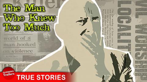 THE MAN WHO KNEW TOO MUCH - FULL DOCUMENTARY | Spies, Fake News and Disinformation