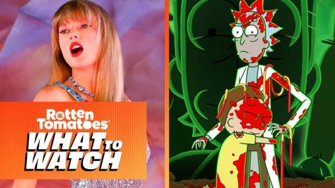 What to Watch: Taylor Swift | The Eras Tour, New Rick & Morty, & More!