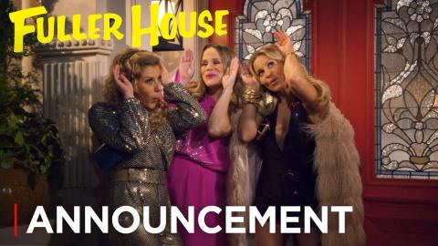 Fuller House: The Farewell Season | Announcement [HD] | Netflix