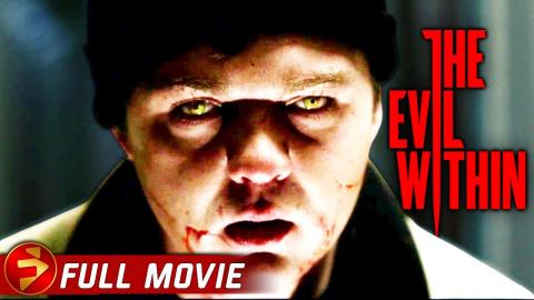 THE EVIL WITHIN | Free Full Movie | Horror, Demonic Creature Collection
