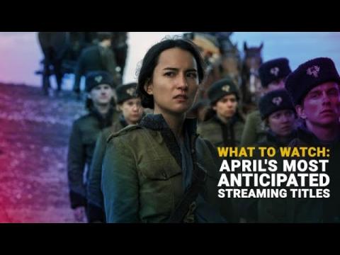 Most Anticipated Movies & TV Shows to Watch in April