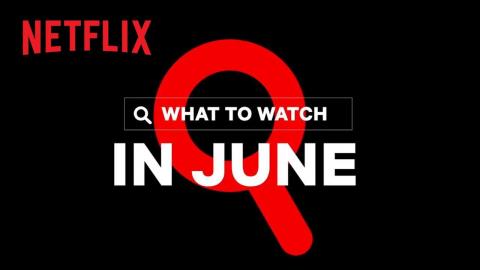 New on Netflix | June 2020