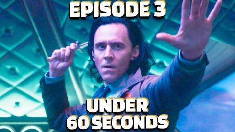 Loki Episode 3 In Under 60 Seconds