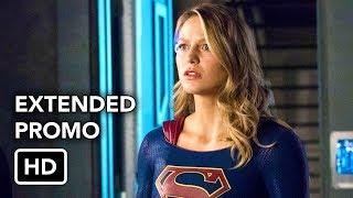 Supergirl 3x15 Extended Promo 