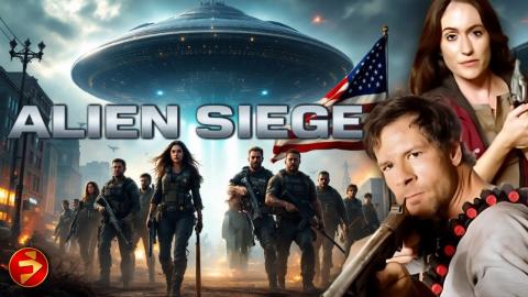 The Fight for Earth Begins | ALIEN SIEGE | Full Sci-Fi Action Movie