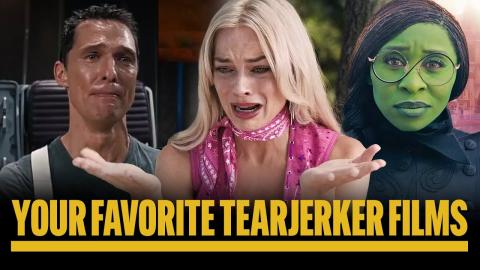 Barbie, Wicked, Interstellar, and Your Favorite Tearjerkers