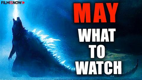 MAY MOVIE RELEASES YOU CAN'T MISS