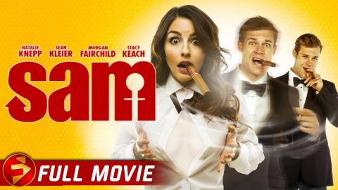SAM | Romantic Comedy | Natalie Knepp, Sean Kleier, Morgan Fairchild, Stacy Keach | Free Full Movie